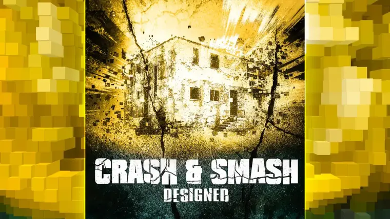 Crash & Smash - Designed