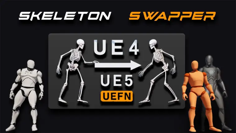 Skeleton and Animation Swapper UE4 to UE5 / UEFN + Swap & Retarget animations