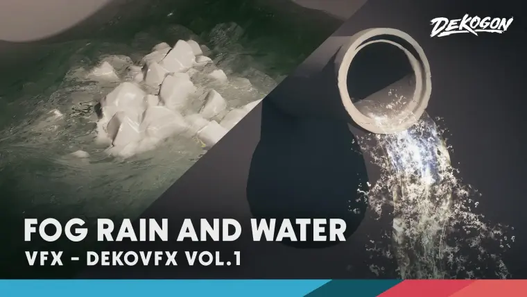 DEKO/VFX VOL.1 - Fog, Rain, and Water