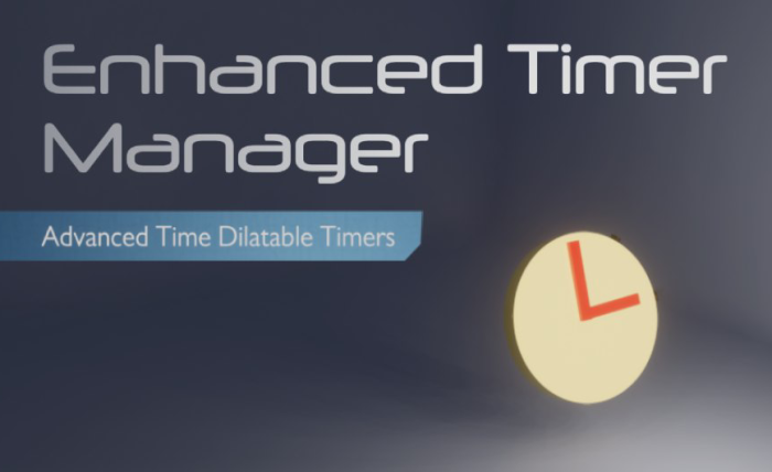 Enhanced Timer Manager - Advanced Time Dilatable Timers
