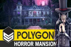 POLYGON - Horror Mansion